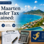 Banner about Sint Maarten transfer tax explained for buyers paying at closing, with tropical coastline and real estate visuals in the background.